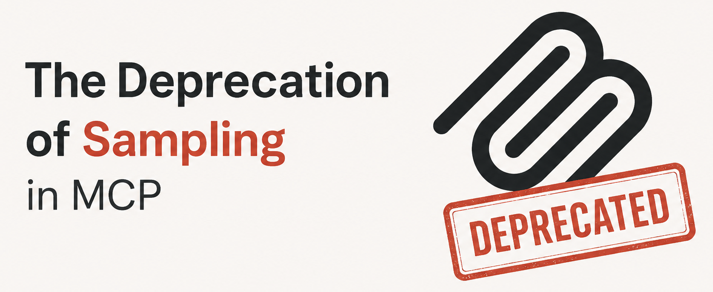 The new MCP spec and the unfortunate deprecation of MCP Sampling